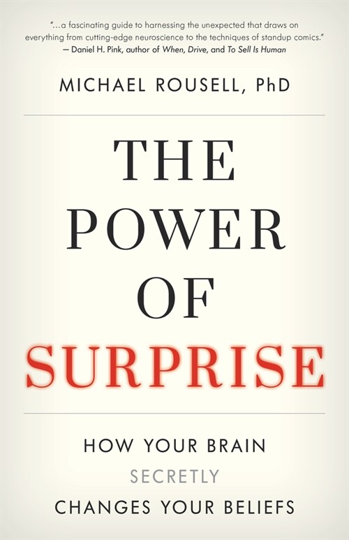 The Power of Surprise: How Your Brain Secretly Changes Your Beliefs (Hardcover)