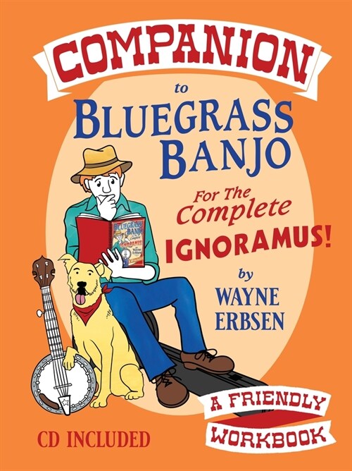 Companion to Bluegrass Banjo for the Complete Ignoramus (Paperback)