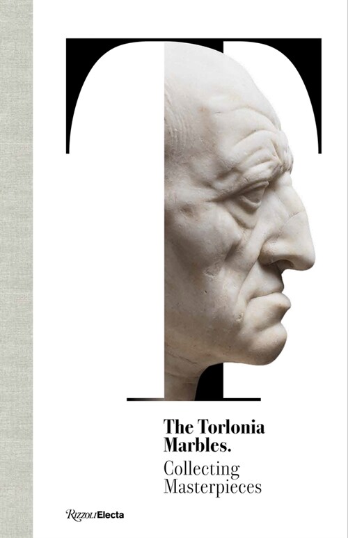 The Torlonia Marbles: Collecting Masterpieces (Hardcover)