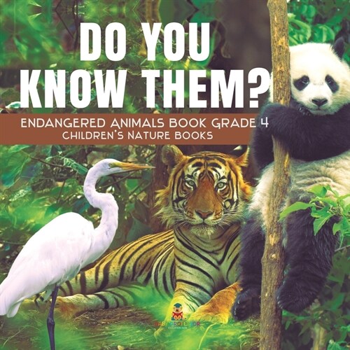 Do You Know Them? Endangered Animals Book Grade 4 Childrens Nature Books (Paperback)