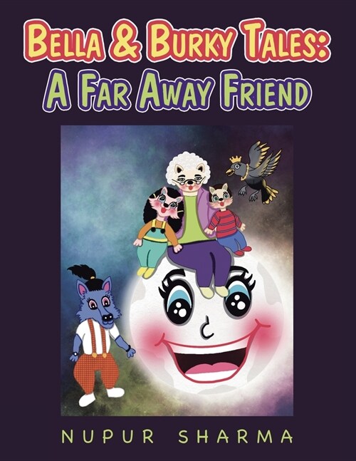 Bella & Burky Tales: a Far Away Friend (Paperback)