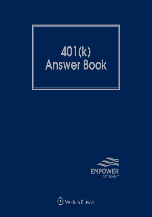 401(k) Answer Book: 2021 Edition (Loose Leaf)