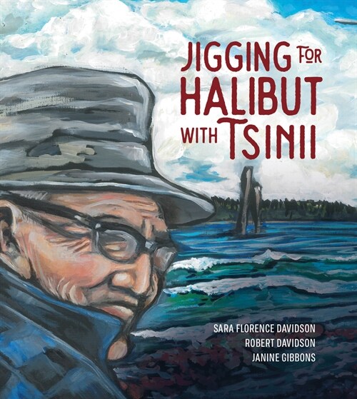 Jigging for Halibut with Tsinii (Hardcover)