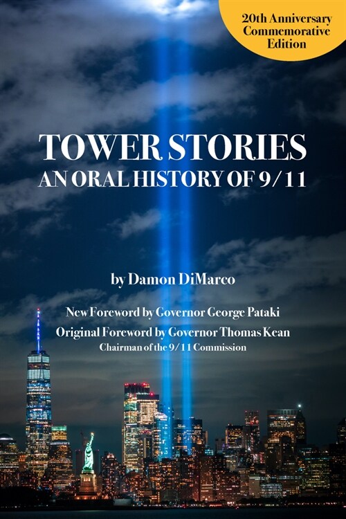 Tower Stories: An Oral History of 9/11 (20th Anniversary Commemorative Edition) (Paperback)