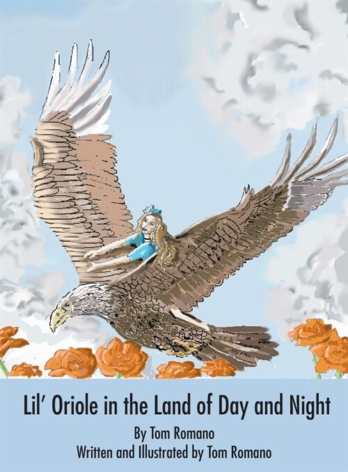 Lil Oriole in the Land of Day and Night (Hardcover)