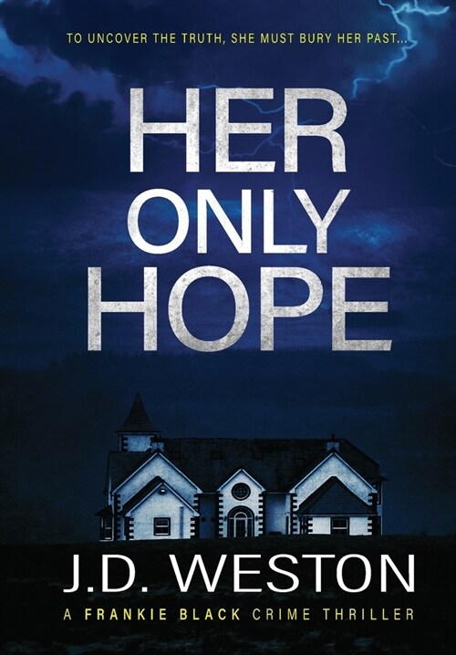 Her Only Hope: A British Crime Thriller Novel (Hardcover, Hardback)