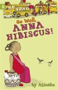 Go Well, Anna Hibiscus! (Paperback)