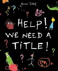 Help! We Need a Title! (Hardcover)