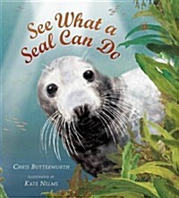 See What a Seal Can Do (Hardcover)