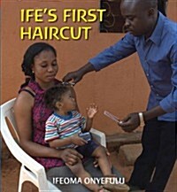 Ifes First Haircut (Hardcover)