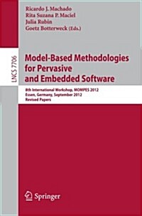 Model-Based Methodologies for Pervasive and Embedded Software: 8th International Workshop, Mompes 2012, Essen, Germany, September 4, 2012, Revised Pap (Paperback, 2013)