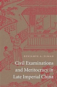Civil Examinations and Meritocracy in Late Imperial China (Hardcover)