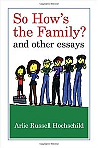 So Hows the Family?: And Other Essays (Paperback)