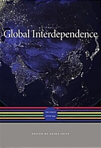 Global Interdependence: The World After 1945 (Hardcover)