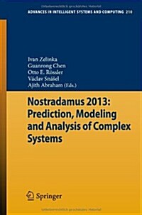 Nostradamus 2013: Prediction, Modeling and Analysis of Complex Systems (Paperback, 2013)