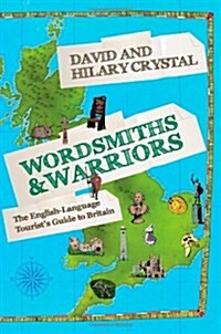 Wordsmiths and Warriors : The English-language Tourists Guide to Britain (Hardcover)