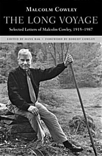 Long Voyage: Selected Letters of Malcolm Cowley, 1915-1987 (Hardcover)