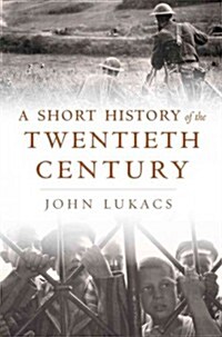 Short History of the Twentieth Century (Hardcover)