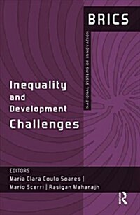 Inequality and Development Challenges : BRICS National Systems of Innovation (Hardcover)
