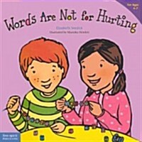 Words Are Not for Hurting (Prebound, Bound for Schoo)