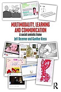 Multimodality, Learning and Communication : A Social Semiotic Frame (Paperback)