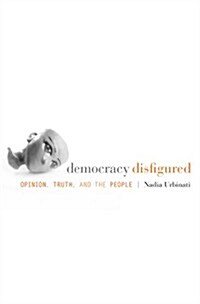 Democracy Disfigured (Hardcover)