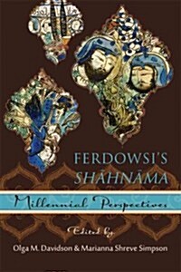 Ferdowsis Shāhnāma: Millennial Perspectives (Paperback)
