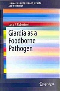 Giardia as a Foodborne Pathogen (Paperback, 2013)