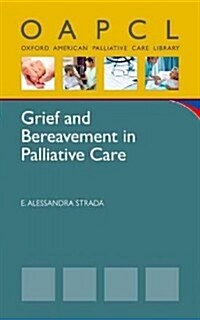 Grief and Bereavement in the Adult Palliative Care Setting (Paperback, 1st)