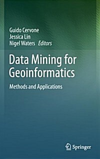 Data Mining for Geoinformatics: Methods and Applications (Hardcover, 2014)