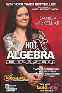 Hot X: Algebra Exposed (Prebound, Bound for Schoo)