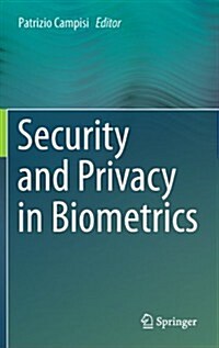 Security and Privacy in Biometrics (Hardcover)