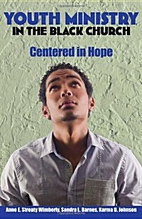 [중고] Youth Ministry in the Black Church: Centered in Hope (Paperback)