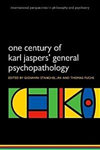 One Century of Karl Jaspers General Psychopathology (Paperback, 1st)