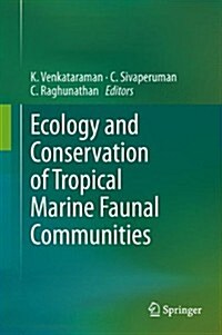 Ecology and Conservation of Tropical Marine Faunal Communities (Hardcover, 2013)