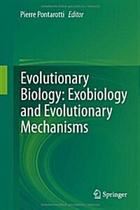 Evolutionary Biology: Exobiology and Evolutionary Mechanisms (Hardcover, 2013)