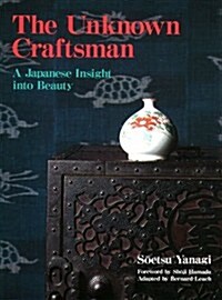 The Unknown Craftsman: A Japanese Insight Into Beauty (Paperback)