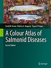 A Colour Atlas of Salmonid Diseases (Hardcover, 2, 2013)