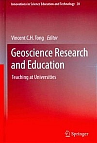 Geoscience Research and Education: Teaching at Universities (Hardcover, 2014)