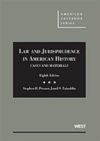 Cases and Materials on Law and Jurisprudence in American History (Hardcover, 8th)