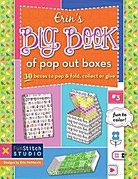 Erins Big Book of Pop Out Boxes: 30 Boxes to Pop & Fold, Collect or Give (Paperback)