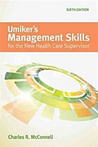 Umikers Management Skills for the New Health Care Supervisor (Paperback, 6)
