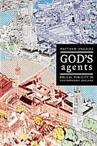 Gods Agents: Biblical Publicity in Contemporary England Volume 15 (Paperback)