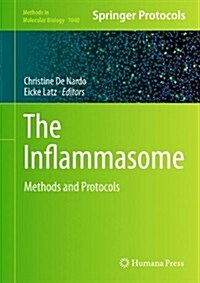 The Inflammasome: Methods and Protocols (Hardcover, 2013)