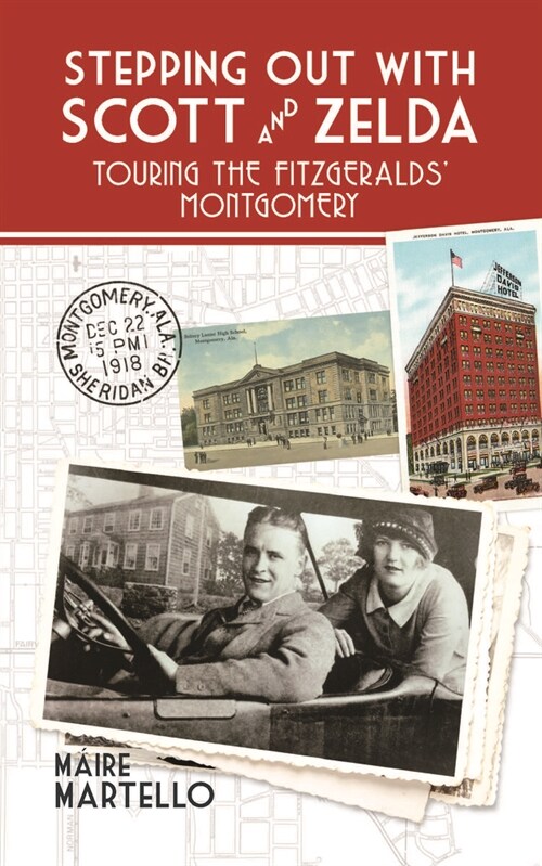 Stepping Out with Scott & Zelda: A Tour Through the Fitzgeralds Montgomery (Paperback)