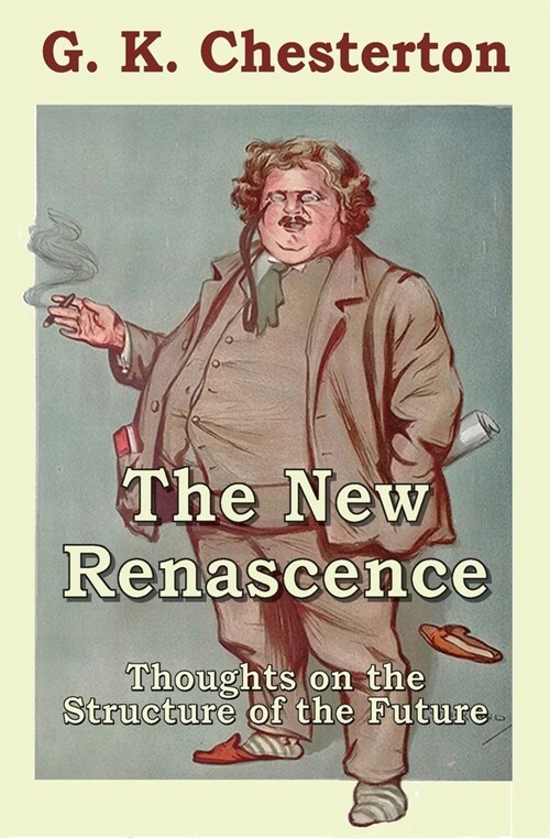 The New Renascence: Thoughts on the Structure of the Future (Paperback)