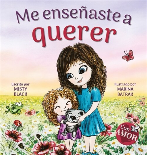 Me ense?ste a querer: You Taught Me Love (Spanish Edition) (Hardcover)