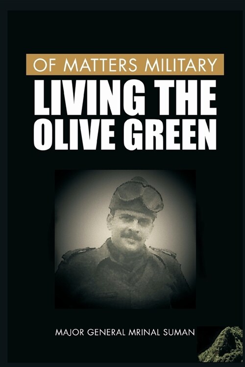 Of Matters Military: Living the Olive Green (Paperback)