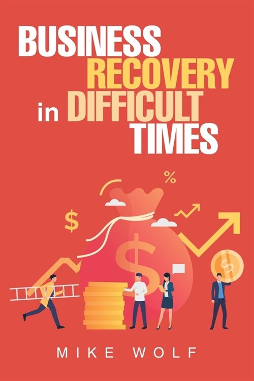 Business Recovery in Difficult Times (Paperback)