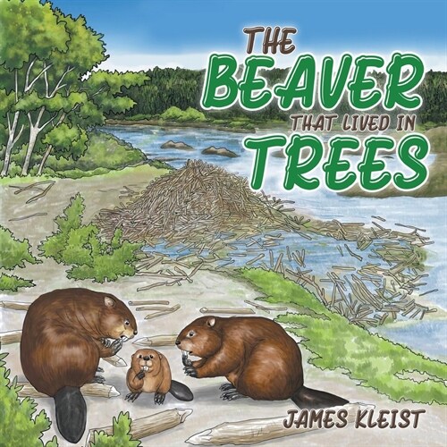 The Beaver That Lived in Trees (Paperback)